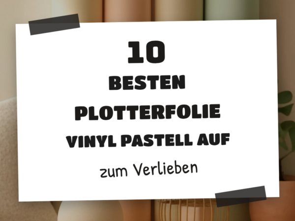 Die 10 besten Plotterfolie Vinyl Pastell auf Amazon.de für 2026: Test & Vergleich