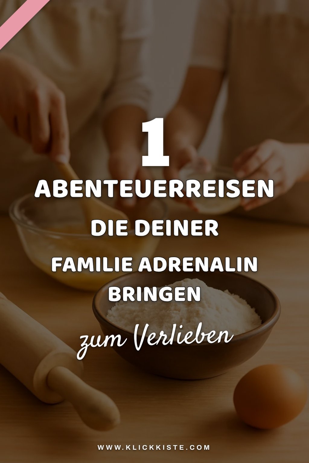 So erlebst du Abenteuerreisen mit der Familie
