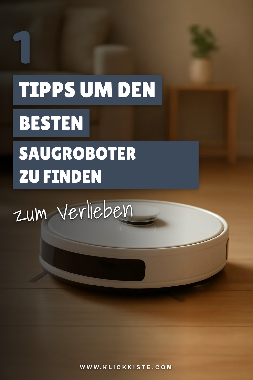 So findest du den besten Saugroboter für dein Zuhause
