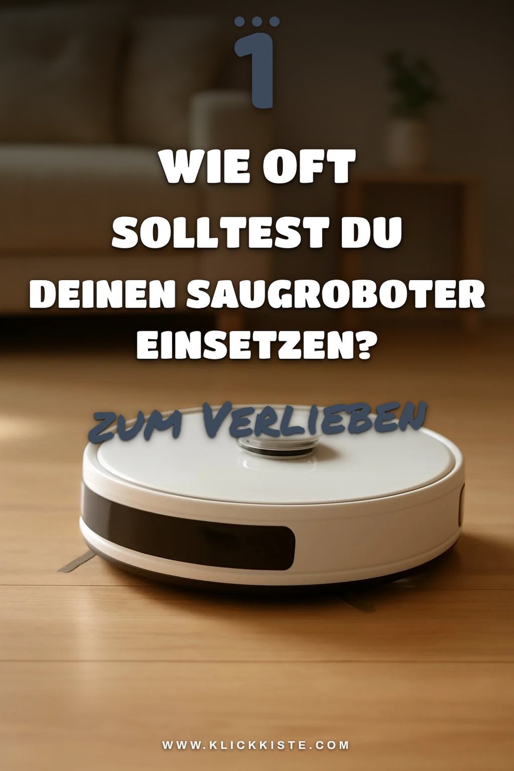 Wie oft sollte ich meinen Saugroboter verwenden?