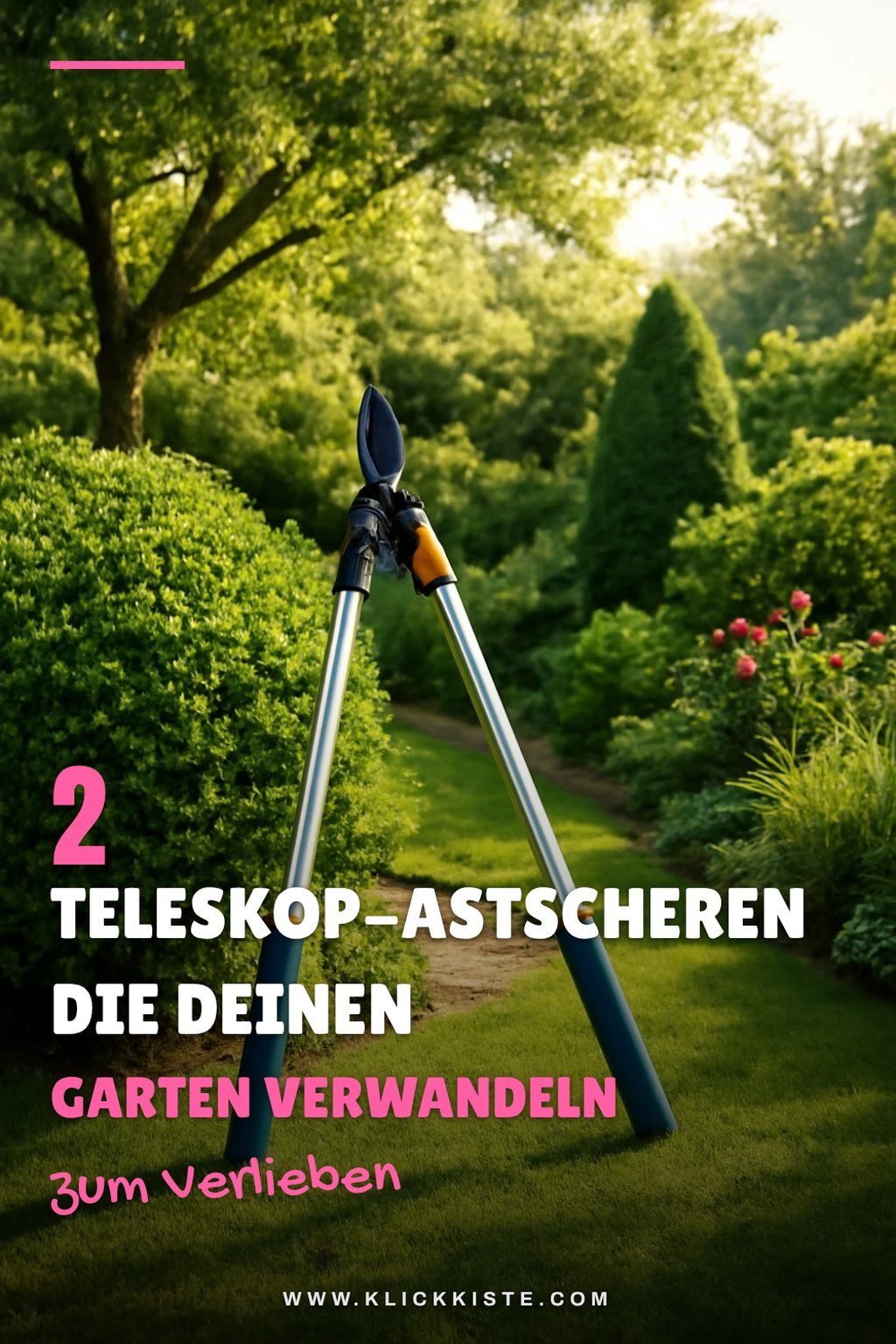 So findest du die beste Teleskop-Astschere für deinen Garten