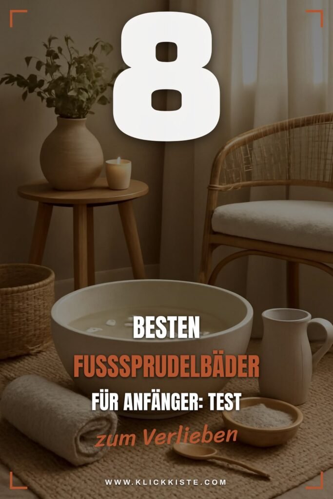 Die 8 besten Fußsprudelbäder für Anfänger: Test & Vergleich 2026