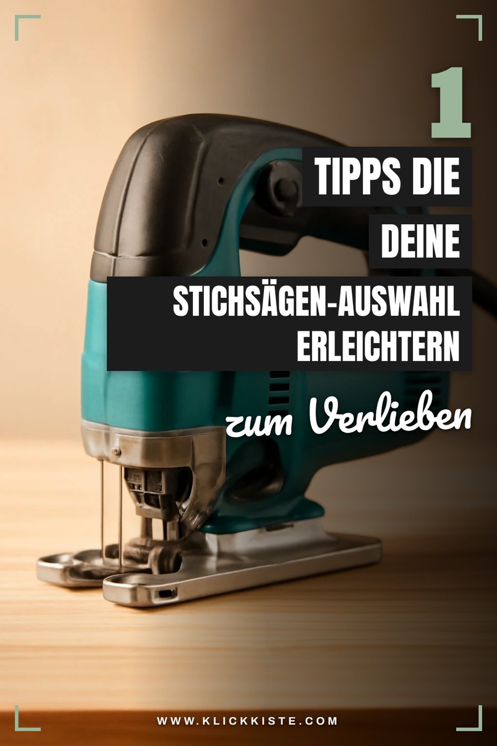 So findest du die beste Stichsäge für deine Projekte