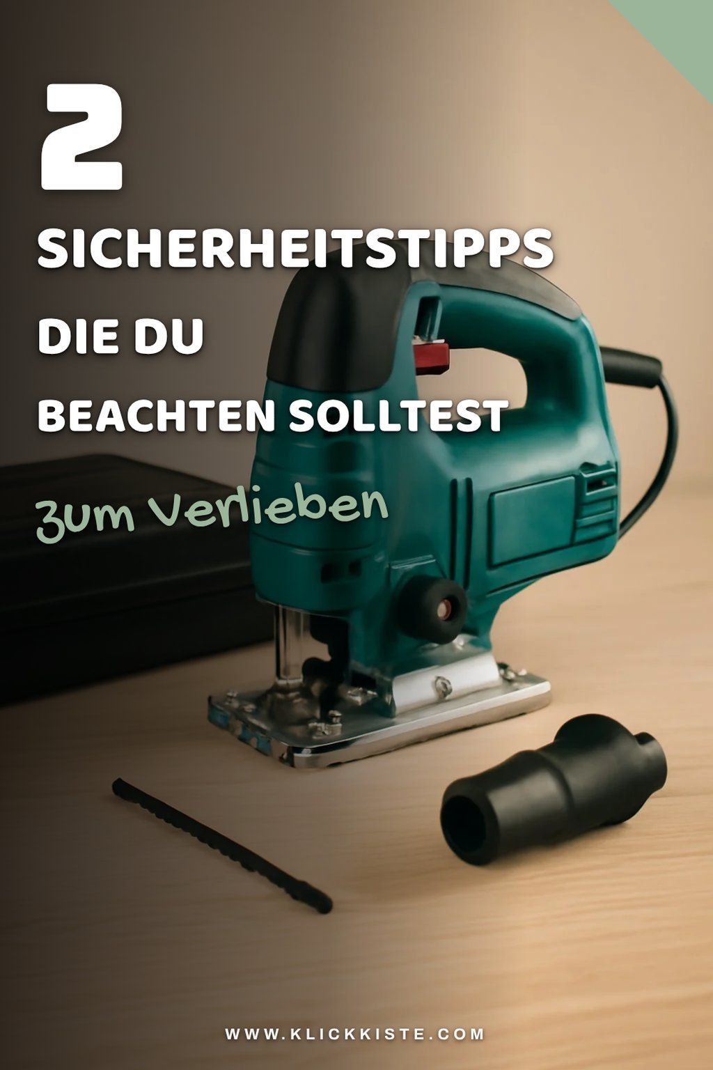 Sicherheitstipps beim Arbeiten mit der Stichsäge