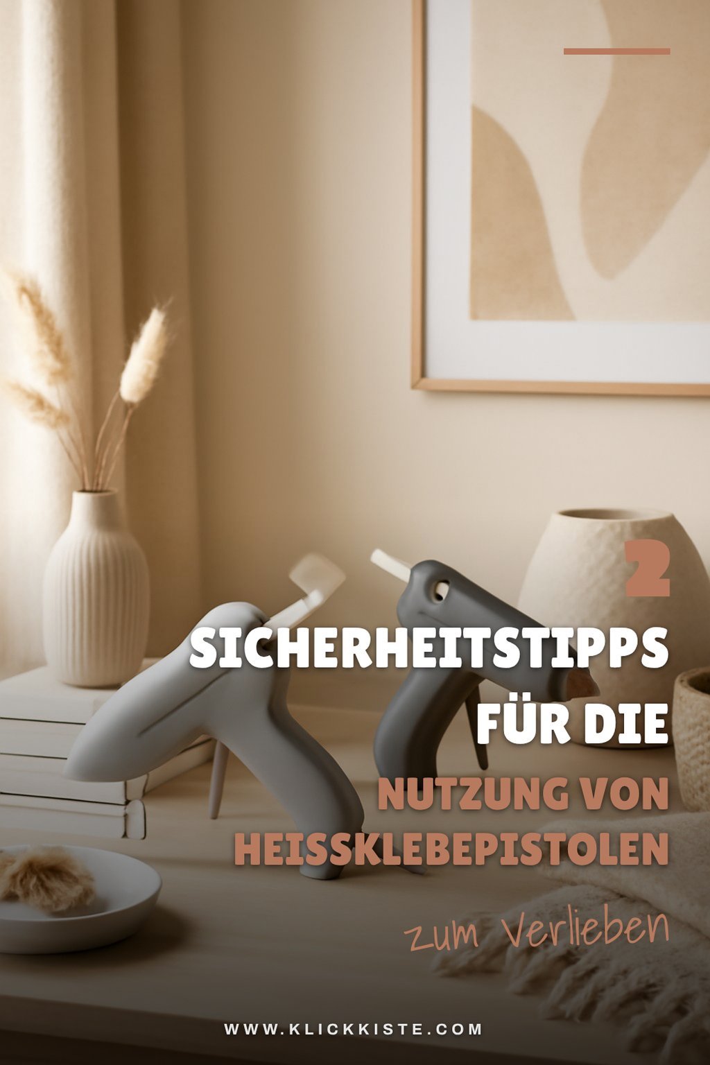 Tipps zur sicheren Nutzung von Heißklebepistolen