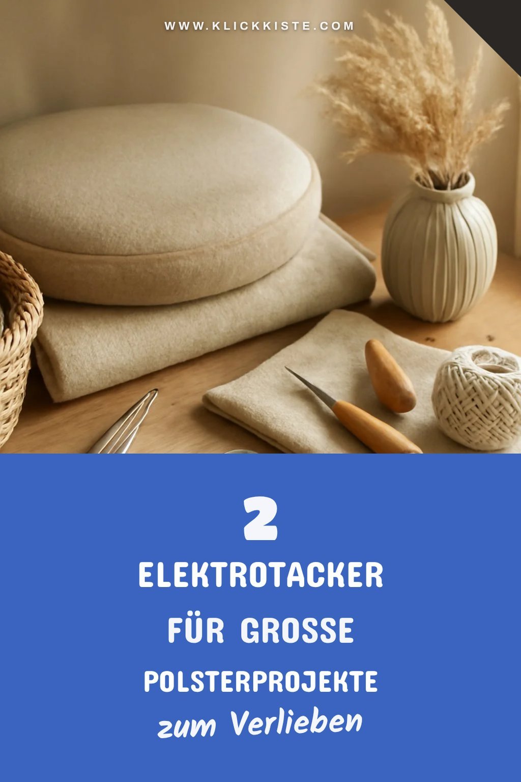 Effiziente Elektrotacker für große Polsterprojekte
