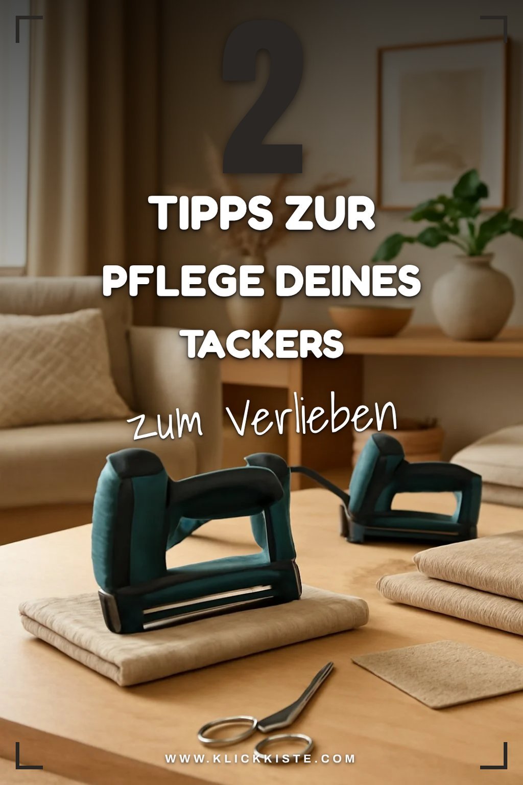 Tipps zur Pflege und Wartung deines Tackers