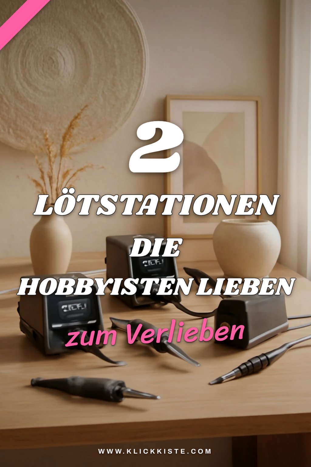 Top 3 Lötstationen für Hobbyisten