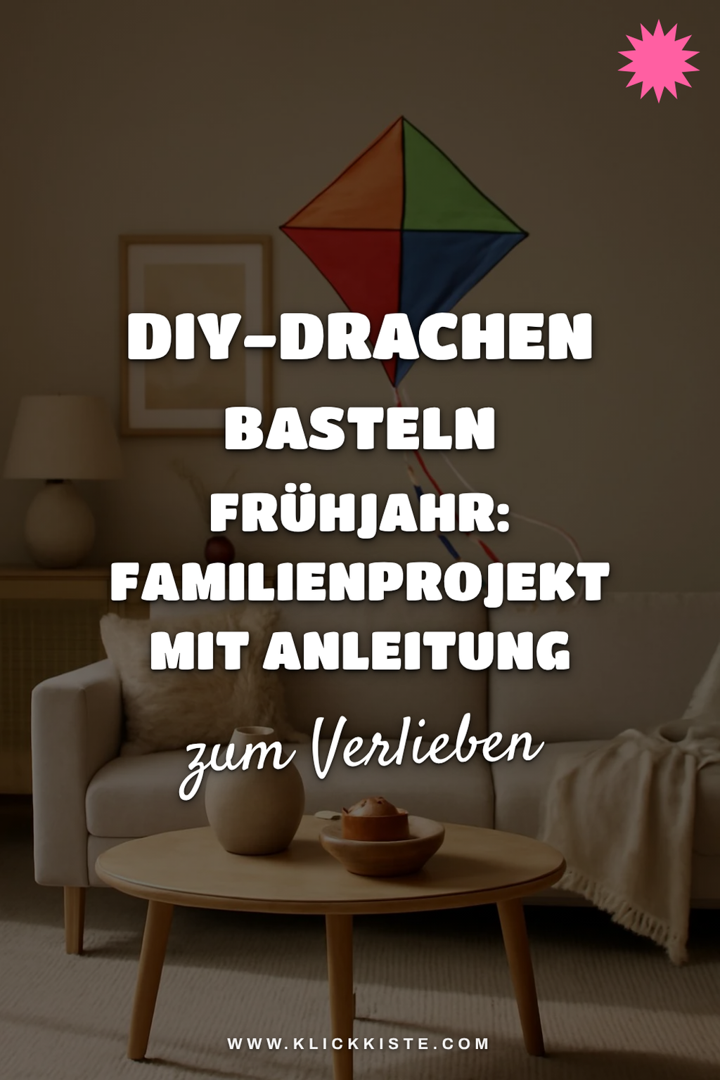 DIY-Drachen basteln Frühjahr: Familienprojekt mit Anleitung