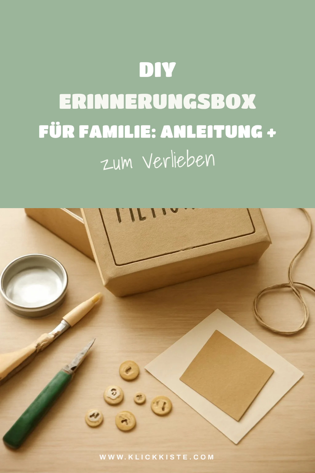 DIY Erinnerungsbox für die Familie: Anleitung + Bastel-Tipps