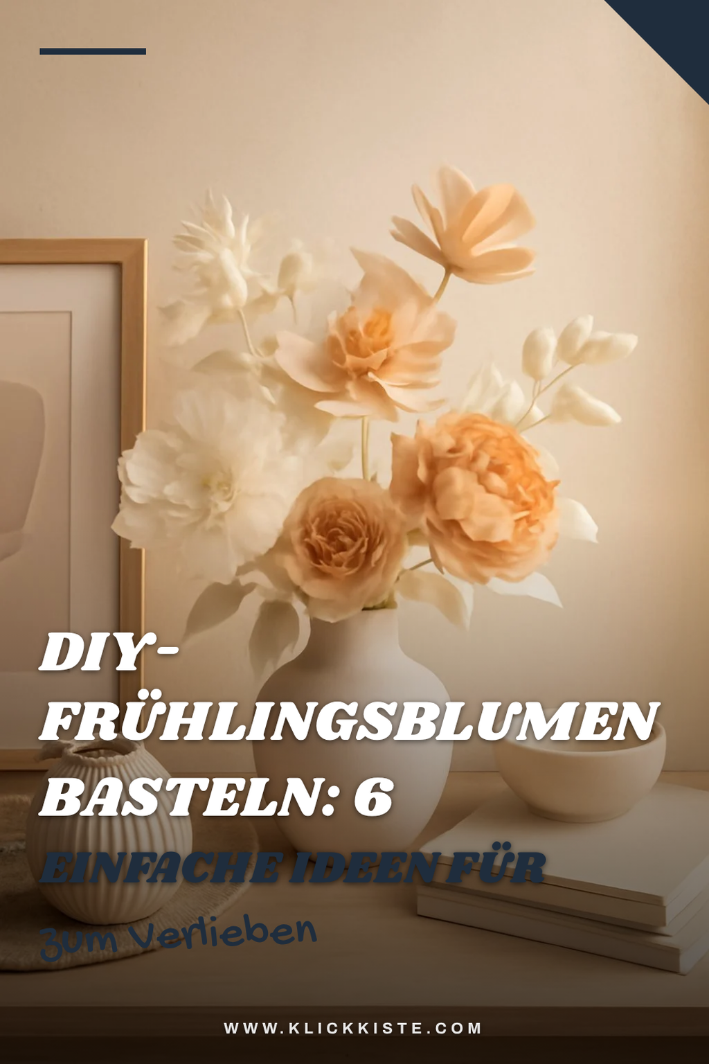 DIY-Frühlingsblumen basteln: 6 einfache Ideen für Zuhause