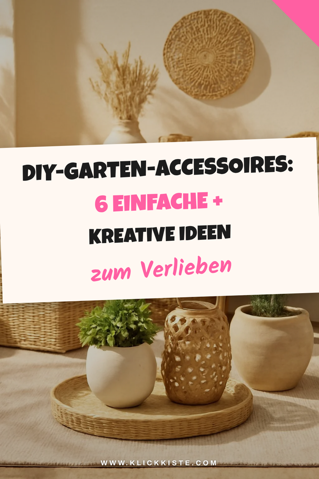 DIY-Garten-Accessoires: 6 einfache + kreative Ideen