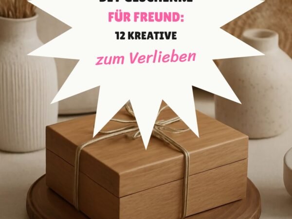 Diy Geschenke für Freund: 12 kreative Ideen zum Selbermachen