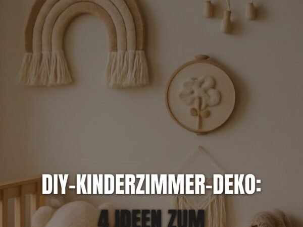 DIY-Kinderzimmer-Deko: 4 Ideen zum Selbermachen mit Anleitung