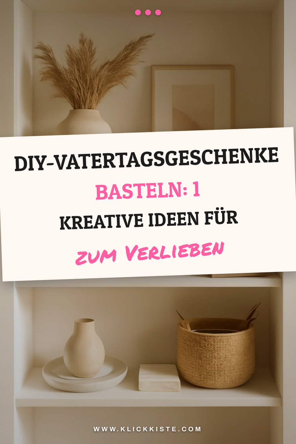 DIY-Vatertagsgeschenke basteln: 1 kreative Ideen für Papa