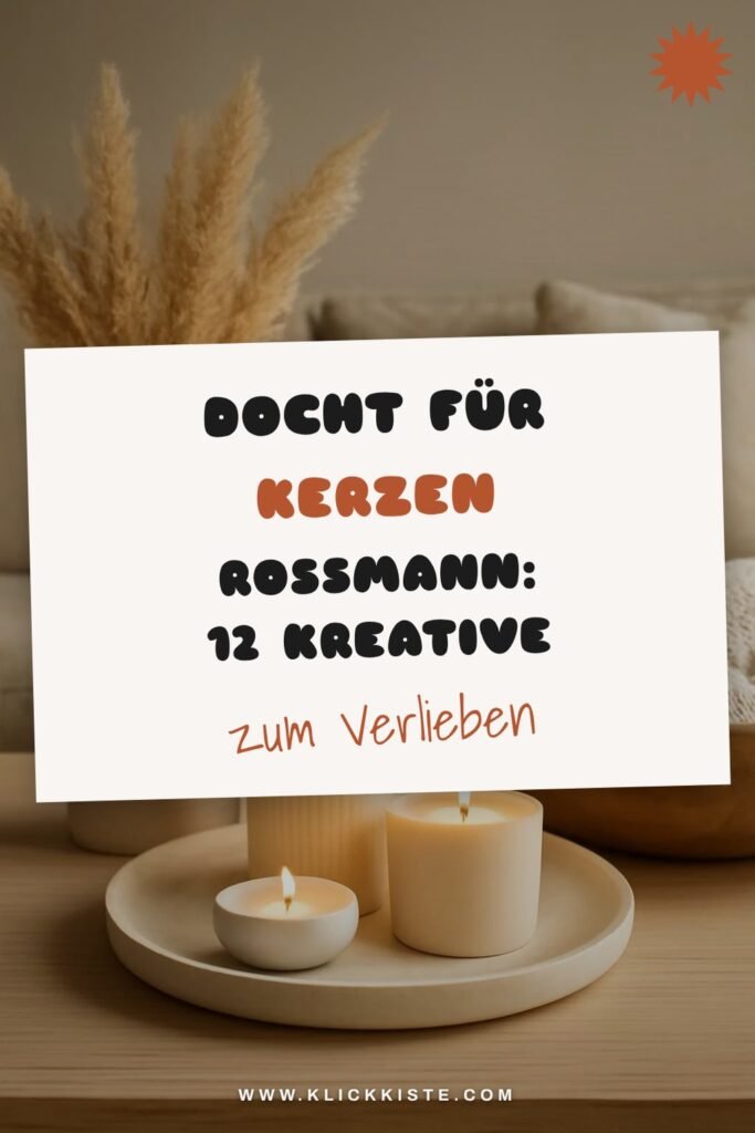 Docht für Kerzen Rossmann: 12 kreative Ideen zum Selbermachen