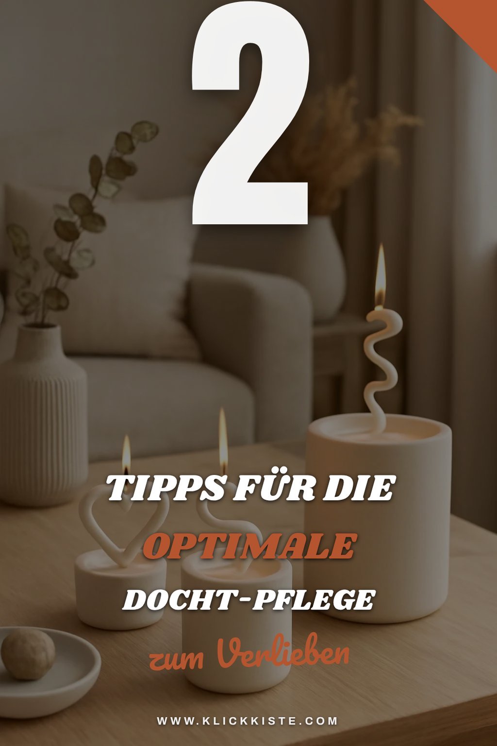 Tipps zur Docht-Pflege für lange Brenndauer