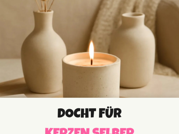 Docht für Kerzen Selber Machen: 12 kreative Ideen zum Selbermachen
