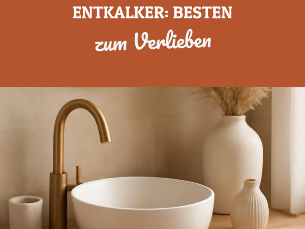 Durgol Forte Extra Starker Entkalker: Die besten Tipps & Hausmittel