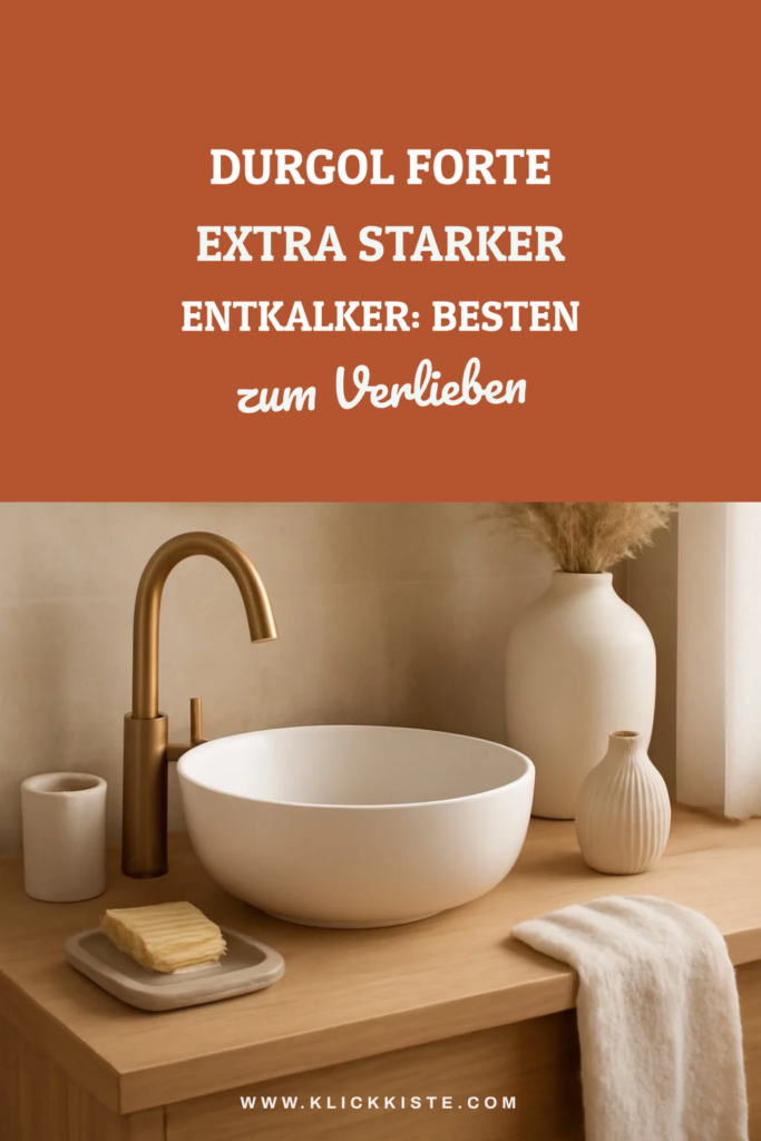 Durgol Forte Extra Starker Entkalker: Die besten Tipps & Hausmittel