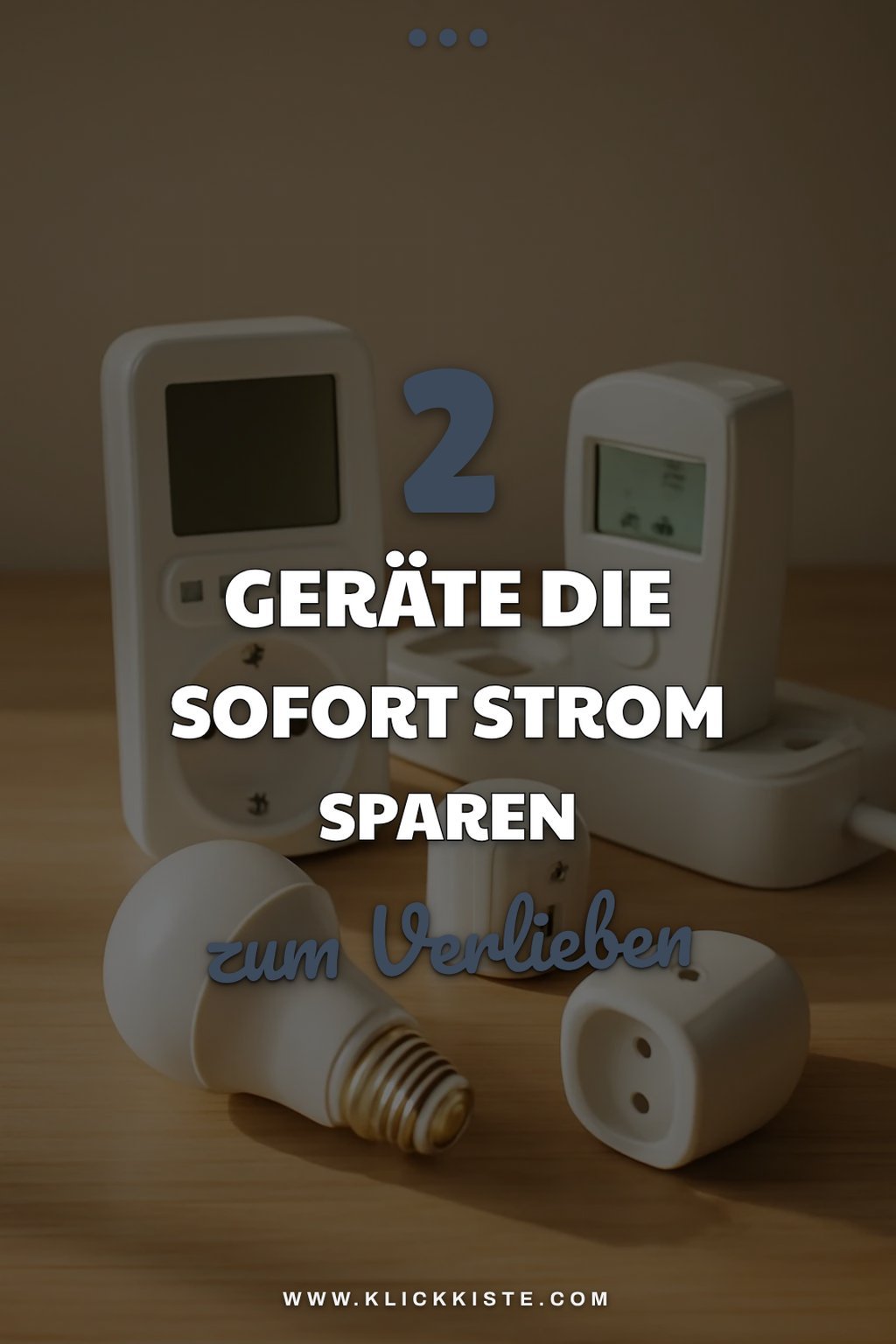 So senkst du deinen Stromverbrauch mit 7 Geräten