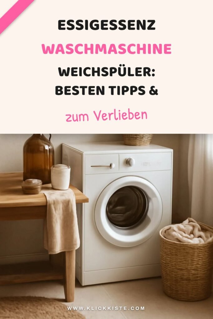 Essigessenz Waschmaschine Weichspüler: Die besten Tipps & Hausmittel