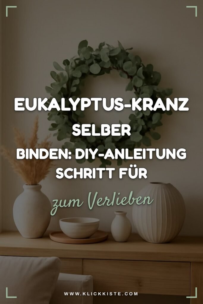 Eukalyptus-Kranz selber binden: DIY-Anleitung Schritt für Schritt