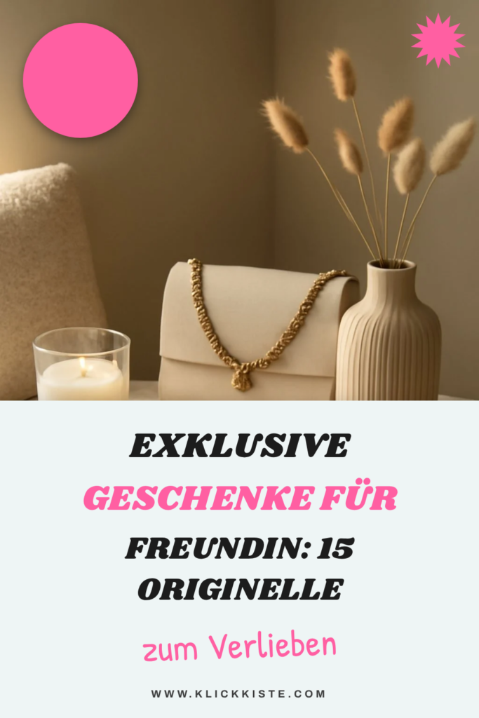 Exklusive Geschenke für Freundin: 15 originelle Ideen für 2026