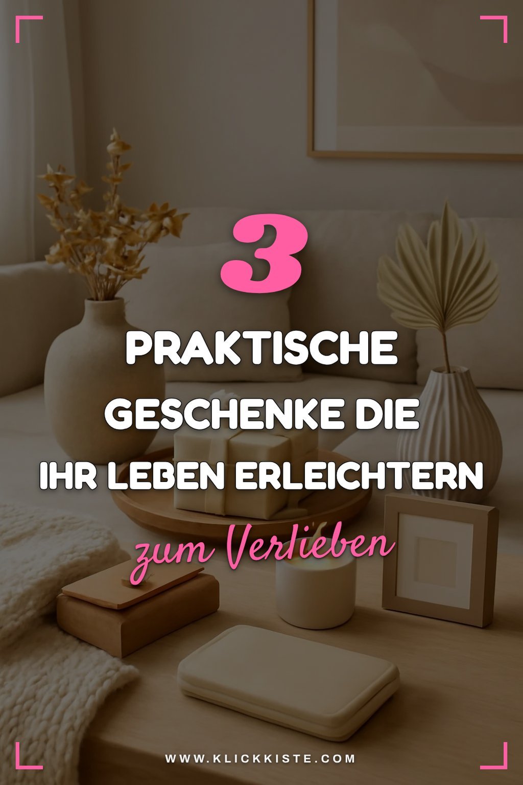Praktische Geschenke für den Alltag deiner Freundin
