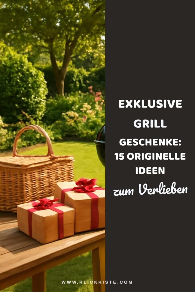 Exklusive Grill Geschenke: 15 originelle Ideen für 2026