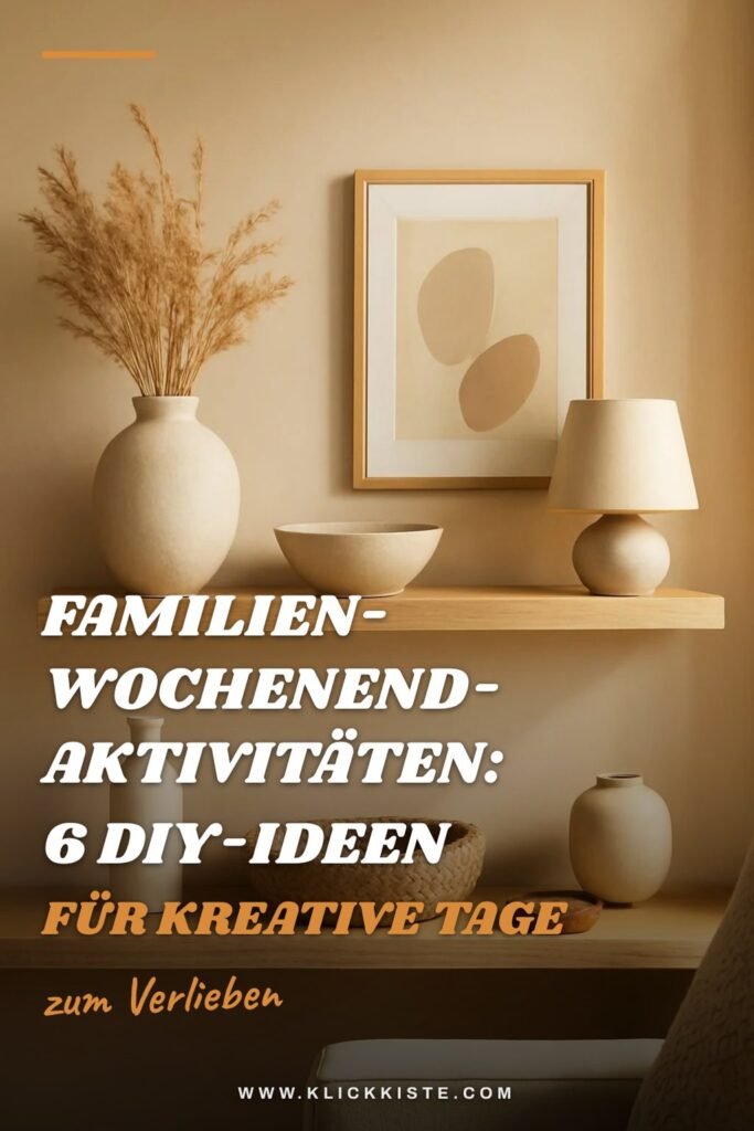 Familien-Wochenend-Aktivitäten: 6 DIY-Ideen für kreative Tage