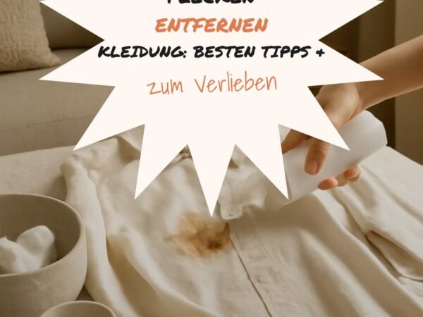 Flecken Entfernen Kleidung: Die besten Tipps & Hausmittel