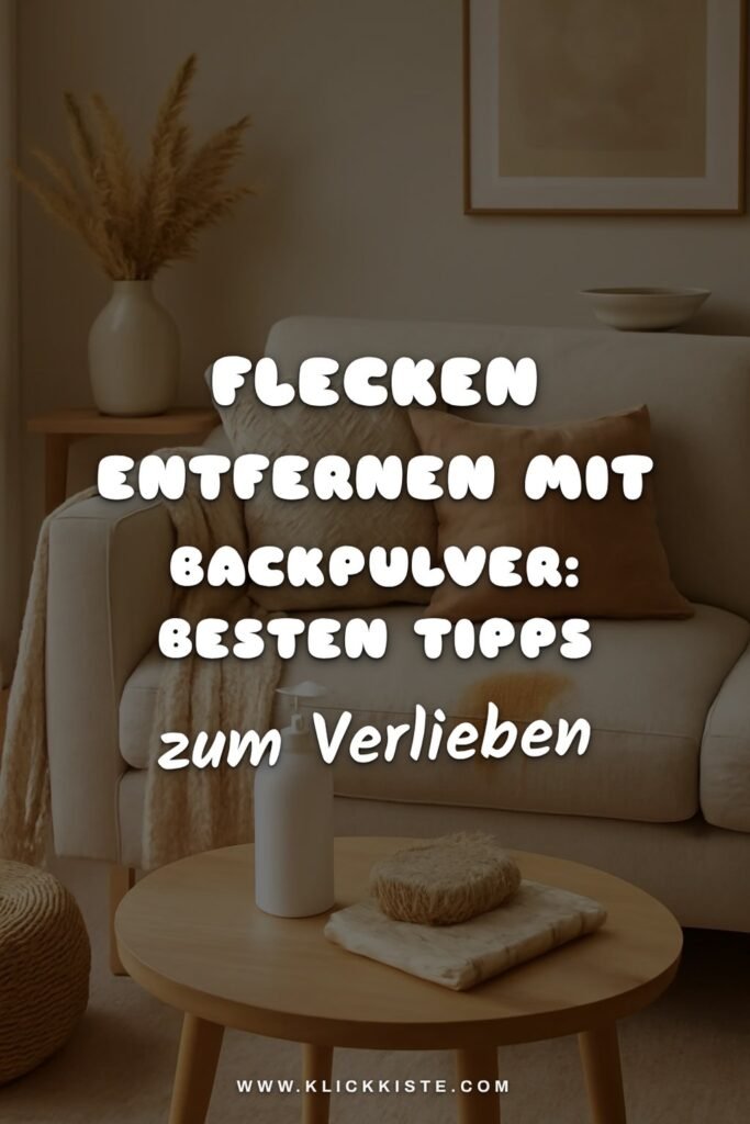 Flecken Entfernen mit Backpulver: Die besten Tipps & Hausmittel