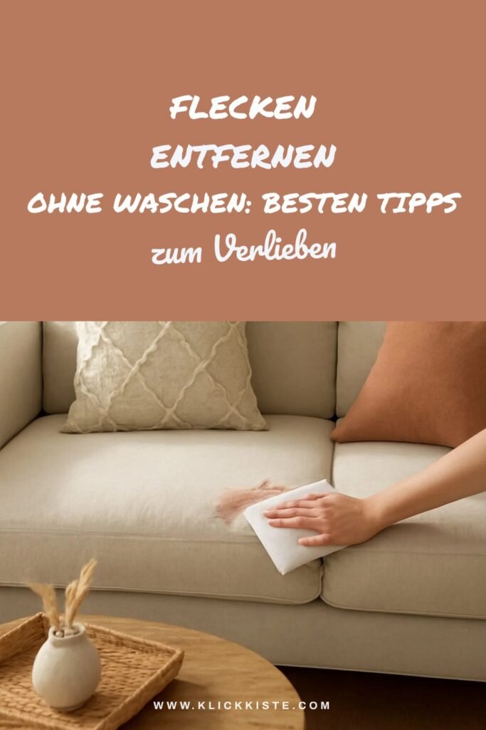 Flecken Entfernen ohne Waschen: Die besten Tipps & Hausmittel