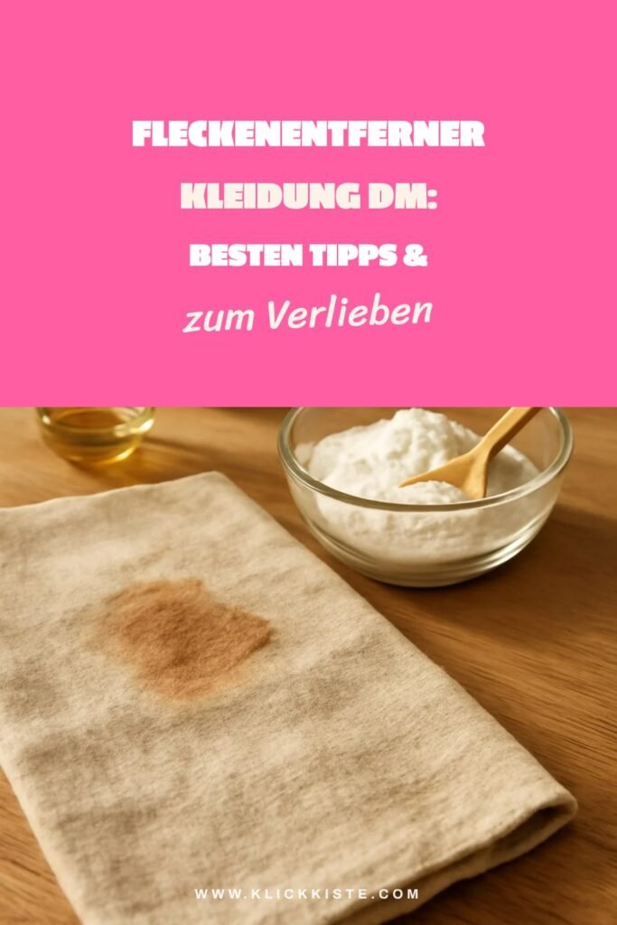 Fleckenentferner Kleidung Dm: Die besten Tipps & Hausmittel