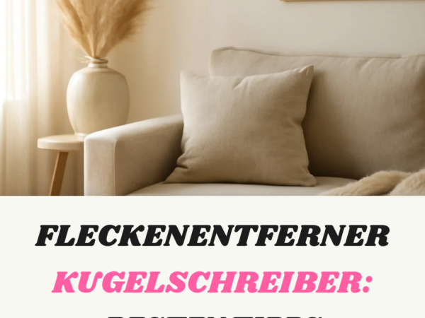 Fleckenentferner Kugelschreiber: Die besten Tipps & Hausmittel