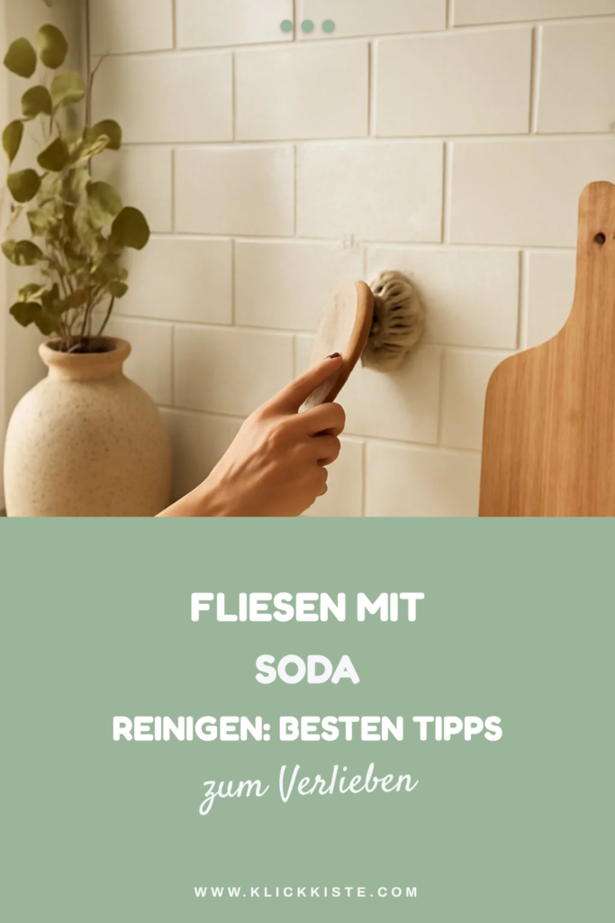 Fliesen mit Soda Reinigen: Die besten Tipps & Hausmittel