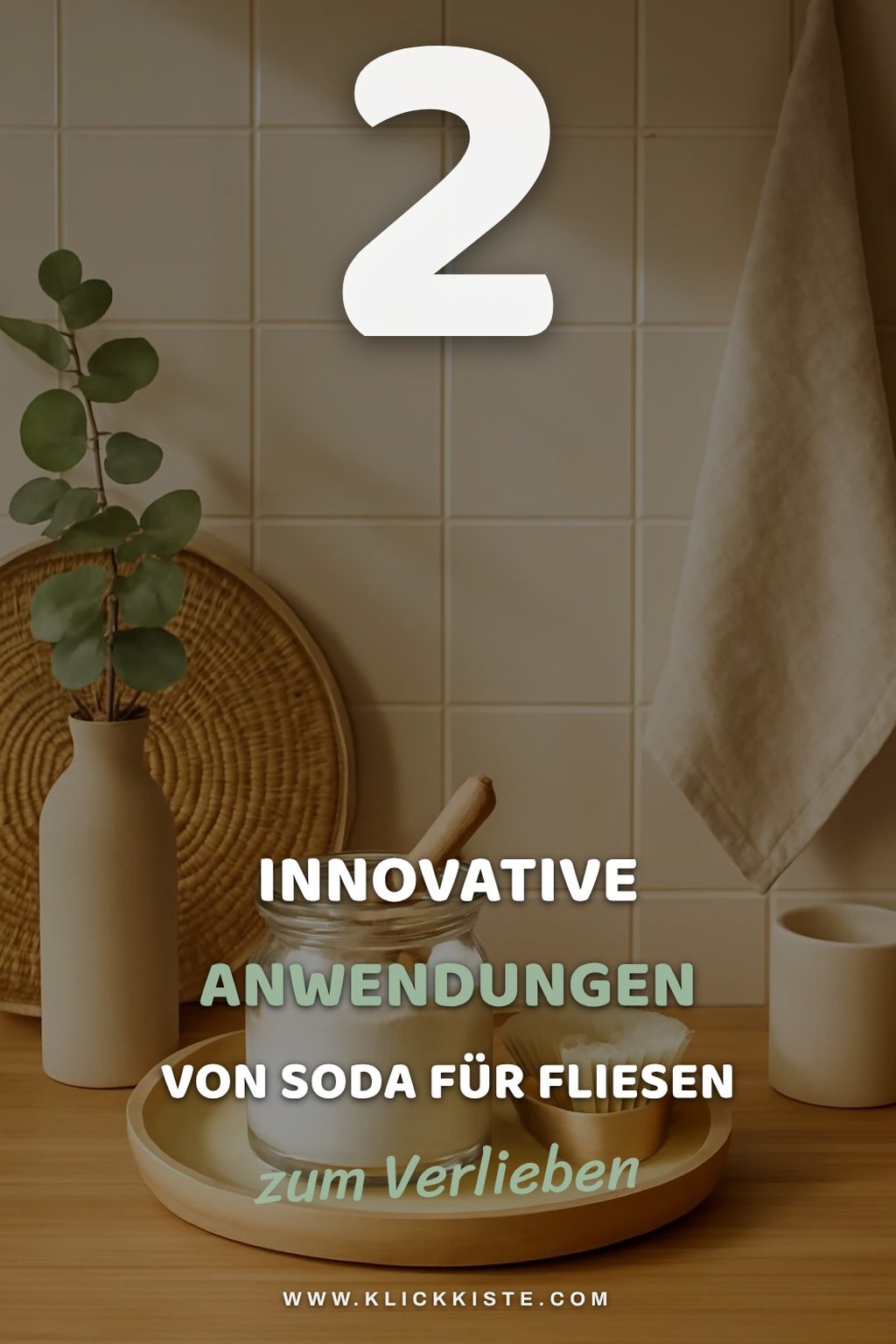 Innovative Anwendungen von Soda für Fliesen