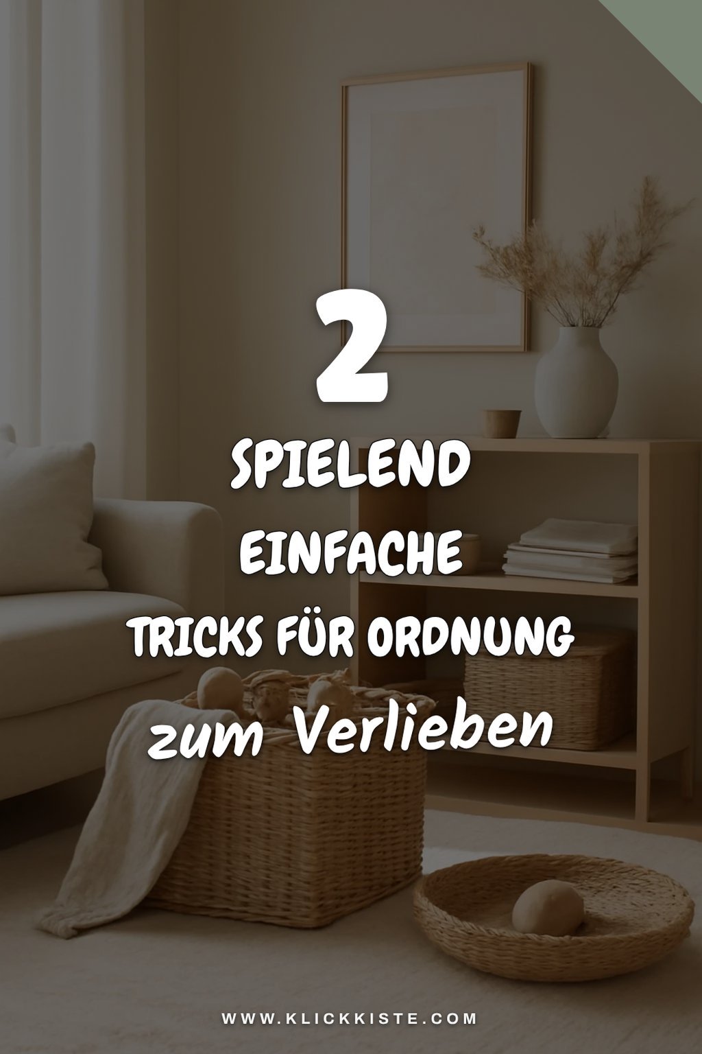 Wie du mit Kindern spielend Ordnung schaffst