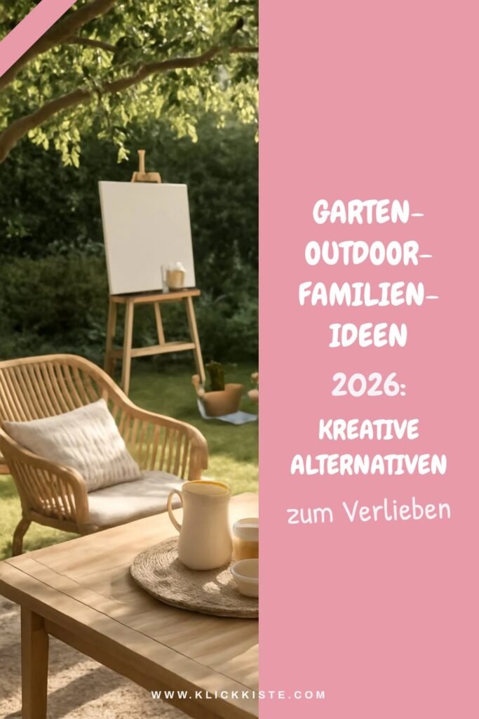 Garten-Outdoor-Familien-Ideen 2026: Kreative Alternativen