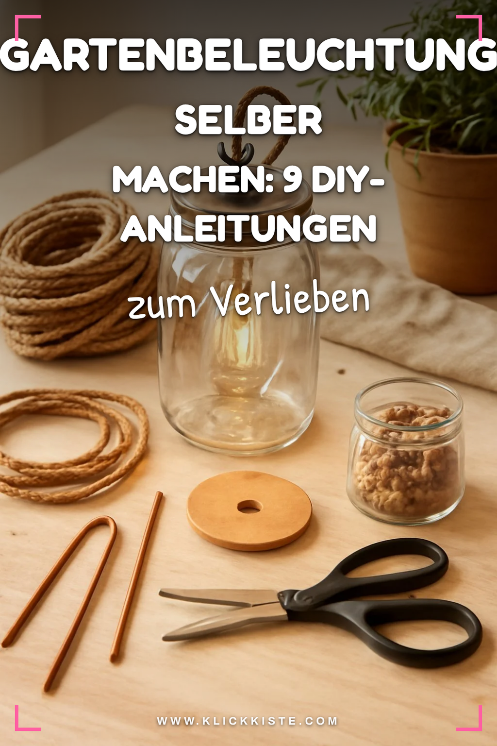 Gartenbeleuchtung selber machen: 9 DIY-Anleitungen