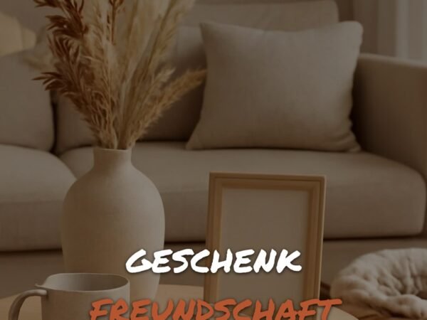 Geschenk Freundschaft Frau: 15 originelle Ideen für 2026
