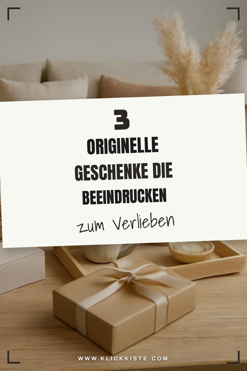 Originelle Geschenke für den besonderen Tag