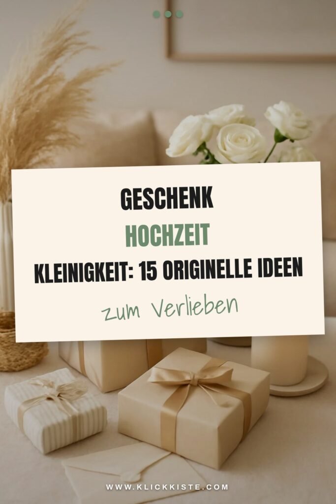 Geschenk Hochzeit Kleinigkeit: 15 originelle Ideen für 2026