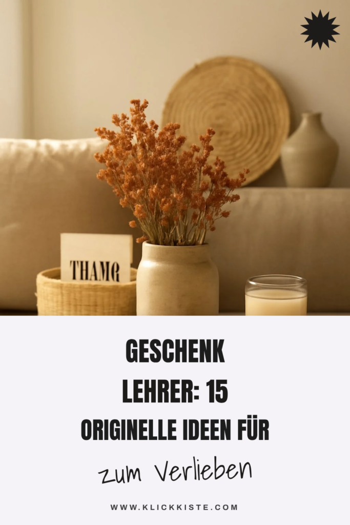 Geschenk Lehrer: 15 originelle Ideen für 2026