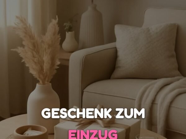 Geschenk zum Einzug Pärchen: 15 originelle Ideen für 2026