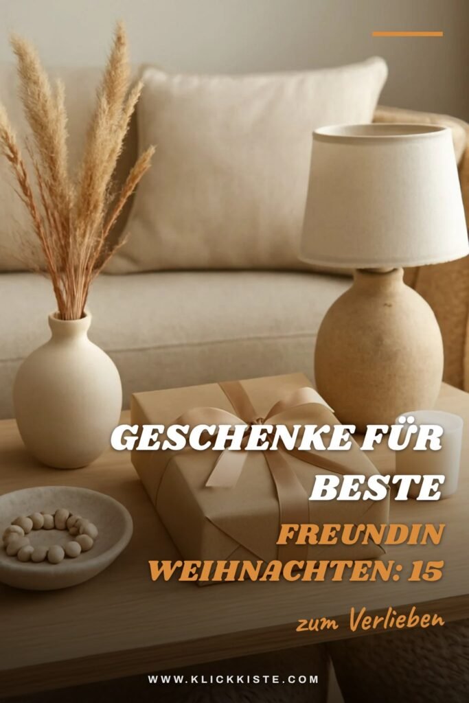 Geschenke für Beste Freundin Weihnachten: 15 originelle Ideen für 2026