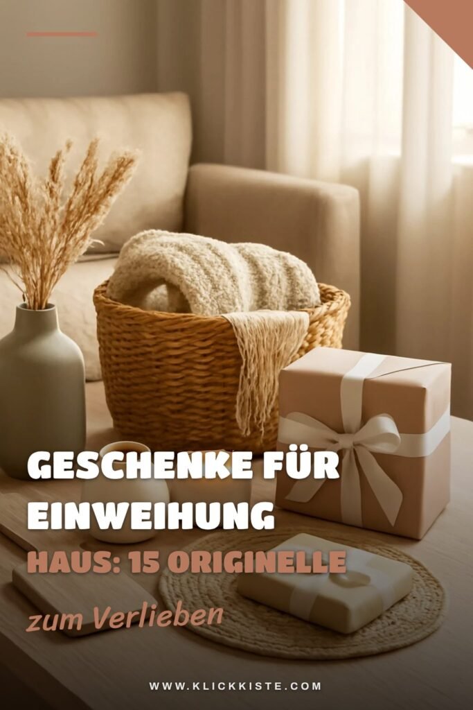 Geschenke für Einweihung Haus: 15 originelle Ideen für 2026