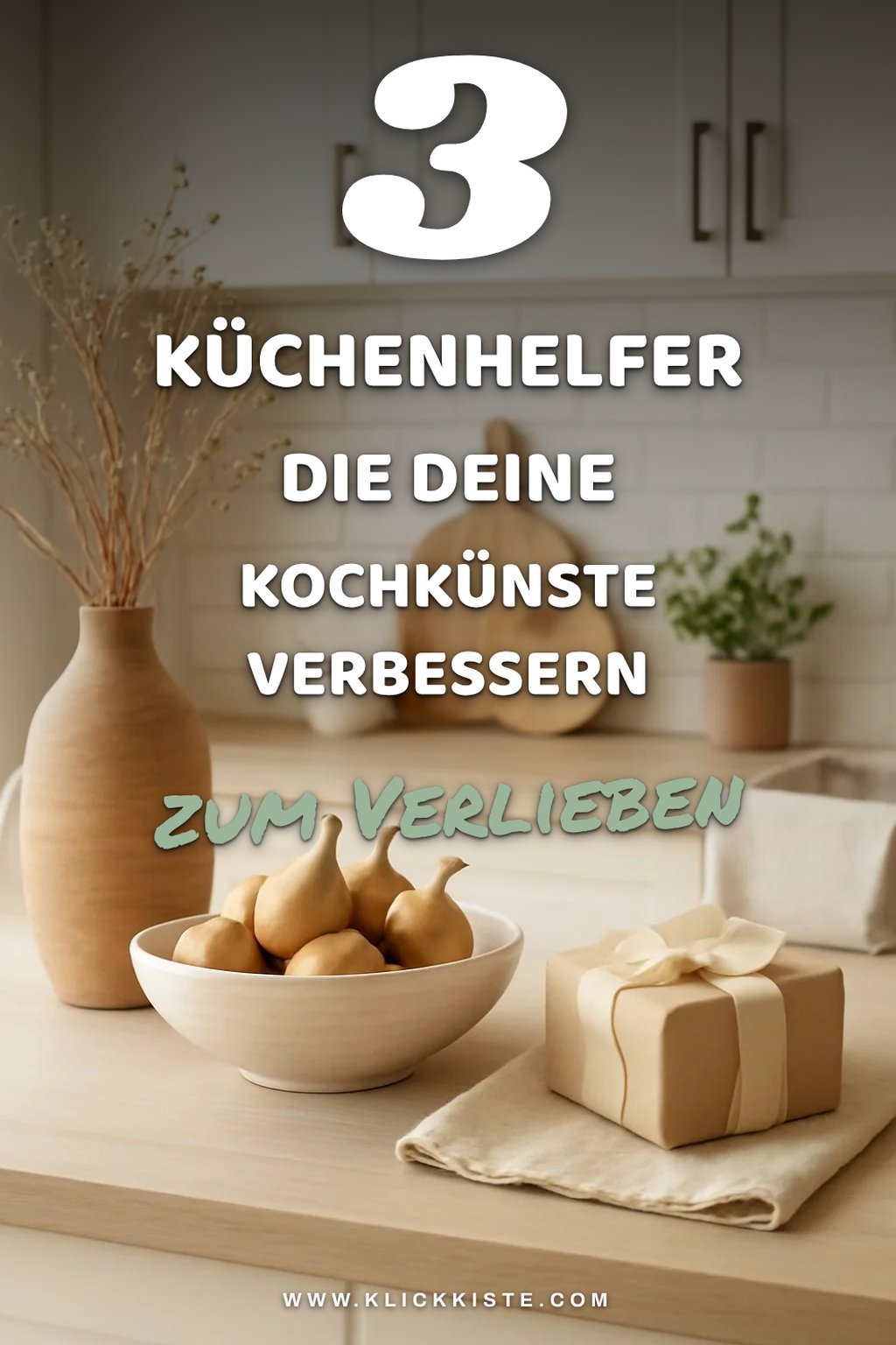 So machst du die Küche zur Genuss-Oase