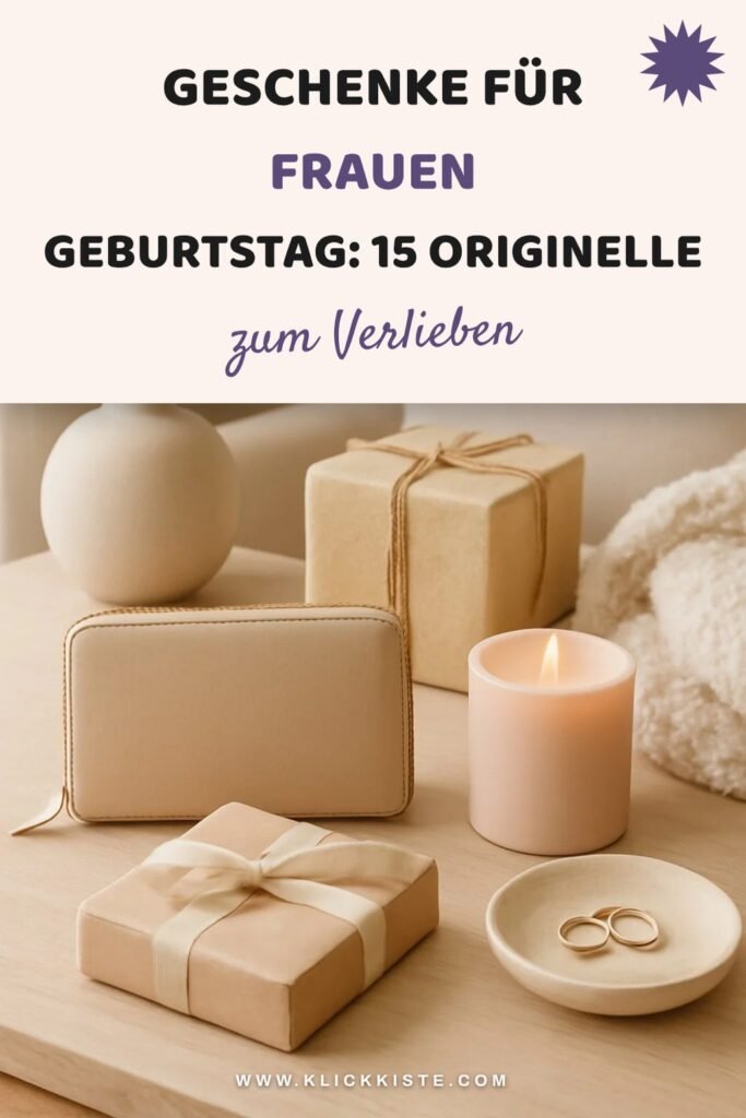 Geschenke für Frauen Geburtstag: 15 originelle Ideen für 2026